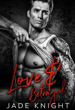 Love & Betrayal: A Mafia Romance (eBook, ePUB) - Knight, Jade