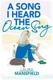 A Song I Heard The Ocean Sing (eBook, ePUB)