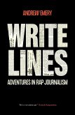 Write Lines: Adventures in Rap Journalism (eBook, ePUB) Write Lines: Adventures in Rap Journalism (eBook, ePUB)