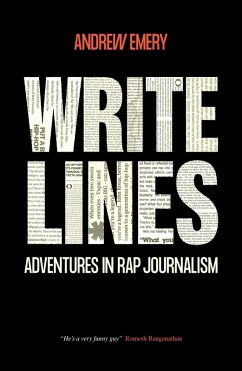 Write Lines: Adventures in Rap Journalism (eBook, ePUB) - Emery, Andrew