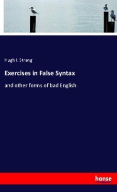 Exercises in False Syntax - Strang, Hugh I.