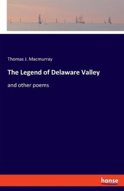 The Legend of Delaware Valley - Macmurray, Thomas J.
