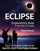 Eclipse: Experience Awe in the Path of Totality (eBook, ePUB)