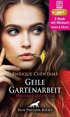 Geile Gartenarbeit   Erotik Audio Story   Erotisches Hörbuch (eBook, ePUB) - Cuentame, Enrique