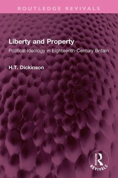 Liberty and Property (eBook, PDF) - Dickinson, H T