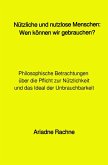 Nützliche und nutzlose Menschen: Wen können wir gebrauchen? (eBook, ePUB)