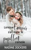 Lorsque l'amour s'en mêle, le papillon s'envole (Amour et découverte de Soi, #2) (eBook, ePUB) Lorsque l'amour s'en mêle, le papillon s'envole (Amour et découverte de Soi, #2) (eBook, ePUB)