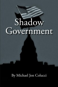 Shadow Government (eBook, ePUB) - Colucci, Michael Jon