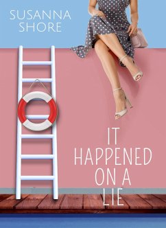 It Happened on a Lie (Contemporary Romances to Go, #2) (eBook, ePUB) - Shore, Susanna