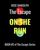 The Escape - On The Run (eBook, ePUB) The Escape - On The Run (eBook, ePUB)