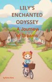 Lily's Enchanted Odyssey: A Journey of Dreams (Children's Stories) (eBook, ePUB)