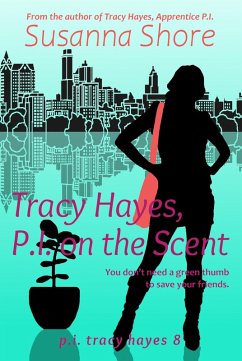 Tracy Hayes, P.I. on the Scent (P.I. Tracy Hayes 8) (eBook, ePUB) - Shore, Susanna