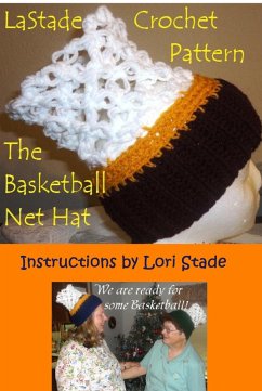 Basketball Net Hat Crochet Pattern (eBook, ePUB) - Stade, Lori