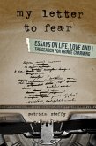 My Letter to Fear (Essays on life, love and the search for Prince Charming) (eBook, ePUB)