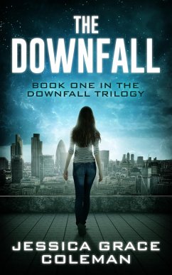 The Downfall (The Downfall Trilogy, #1) (eBook, ePUB) - Coleman, Jessica Grace