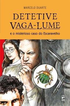 Detetive Vaga-Lume e o misterioso caso do Escaravelho (eBook, ePUB) - Duarte, Marcelo