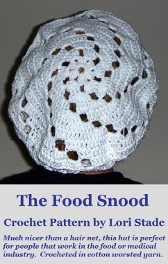 Cover Food Snood Hairnet Hat Crochet Pattern (eBook, ePUB)