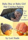 Precious Baby Boy and Girl Hats Crochet Pattern (eBook, ePUB)