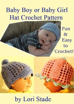 Precious Baby Boy and Girl Hats Crochet Pattern (eBook, ePUB) - Stade, Lori