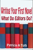 Writing Your First Novel: What Do Editors Do? (eBook, ePUB)