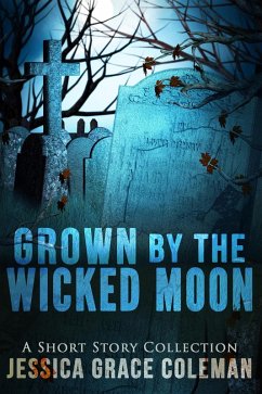 Cover Grown By The Wicked Moon (eBook, ePUB)