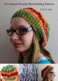 Arrowhead Slouchy Hat Knitting Pattern (eBook, ePUB) Arrowhead Slouchy Hat Knitting Pattern (eBook, ePUB)