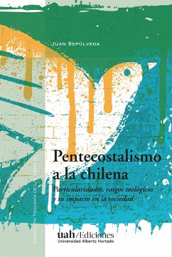 Pentecostalismo a la chilena (eBook, ePUB) - Sepúlveda, Juan