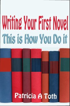 Cover Writing Your First Novel: This is How You Do It (eBook, ePUB)