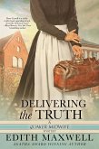 Delivering the Truth (eBook, ePUB) Delivering the Truth (eBook, ePUB)