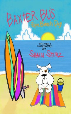 Baxter Bu's Epic Beach Day (eBook, ePUB) - Sturz, Shaun