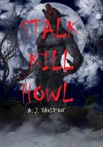Stalk Kill Howl (eBook, ePUB)