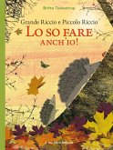 Grande riccio e piccolo riccio. Lo so fare anch'io! Grande riccio e piccolo riccio. Lo so fare anch'io!
