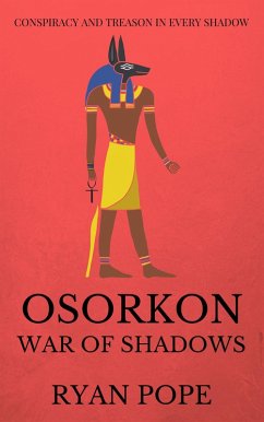 Osorkon: War of Shadows (eBook, ePUB) - Pope, Ryan
