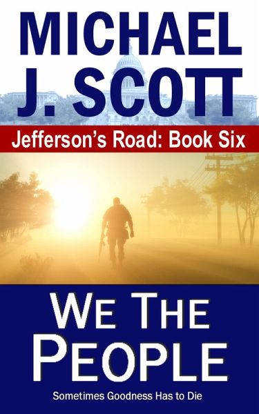 We The People (Jefferson's Road, #6) (eBook, ePUB) We The People (Jefferson's Road, #6) (eBook, ePUB)