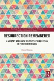 Resurrection Remembered (eBook, PDF)