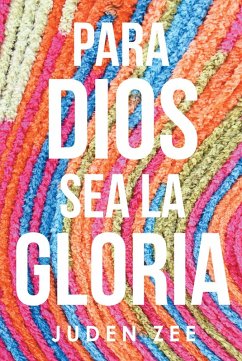 Cover Para Dios Sea La Gloria (eBook, ePUB)