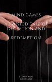 Mind Games A Twisted Tale of Deception and Redemption (eBook, ePUB)
