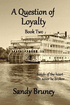 A Question of Loyalty Book Two (A Question of..., #2) (eBook, ePUB) - Bruney, Sandra A Question of Loyalty Book Two (A Question of..., #2) (eBook, ePUB) - Bruney, Sandra