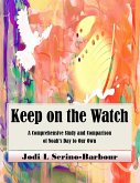 Keep on the Watch - A Comprehensive Study and Comparison of Noah's Day to Our Own (eBook, ePUB)