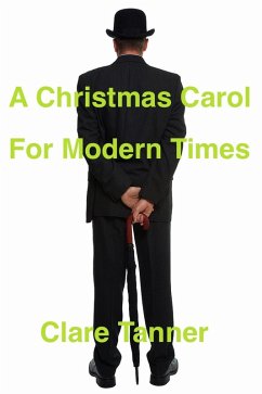 A Christmas Carol For Modern Times (eBook, ePUB) - Tanner, Clare