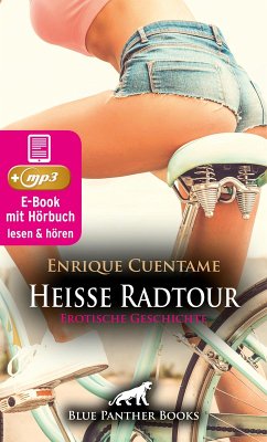 Heiße Radtour   Erotik Audio Story   Erotisches Hörbuch (eBook, ePUB) - Cuentame, Enrique