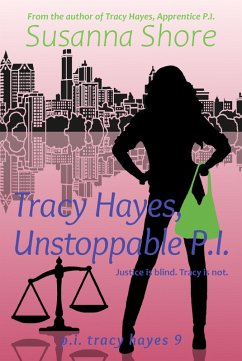 Tracy Hayes, Unstoppable P.I. (P.I. Tracy Hayes 9) (eBook, ePUB) - Shore, Susanna