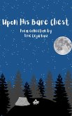 Upon His Bare Chest (Midnight Romantics, #1) (eBook, ePUB)