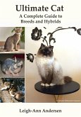 Ultimate Cat: A Complete Guide to Breeds and Hybrids (eBook, ePUB)