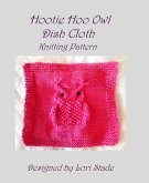 Hootie Hoo Owl Dish Cloth Knitting Pattern (eBook, ePUB)