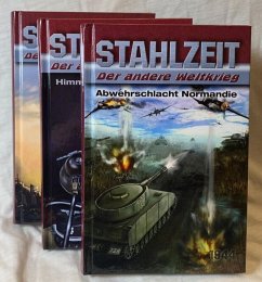 STAHLZEIT Bände 4-6: Abwehrschlacht Normandie - Himmlers große Stunde - Raketenkrieg - Zola, Tom