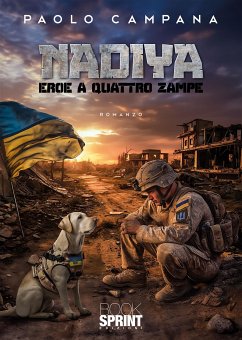 Nadiya - Eroe a quattro zampe (eBook, ePUB) - Paolo, Campana