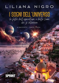 I sogni dell’universo - Parte Terza (eBook, ePUB) - Nigro, Liliana