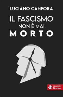 Il fascismo non è mai morto (eBook, ePUB) - Canfora, Luciano