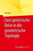 Eine spielerische Reise in die geometrische Topologie